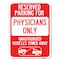 Signmission Reserved Parking for Physicians Only Unauthorized Vehicles Towed Away, A-1824-23082 A-1824-23082 - alternate 1